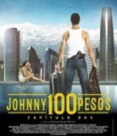 强尼100块：浪子回头 Johnny 100 Pesos: Capítulo Dos            (2017)