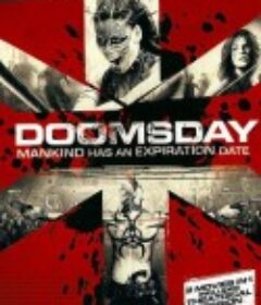 末日侵袭 Doomsday            (2008)