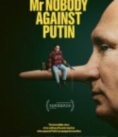 反对普京的无名先生 Mr. Nobody Against Putin            (2025)