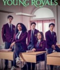 青春王室 第二季 Young Royals Season 2            (2022)