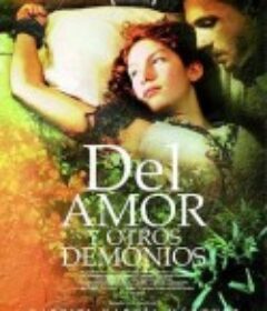 爱与群魔 Del amor y otros demonios            (2009)
