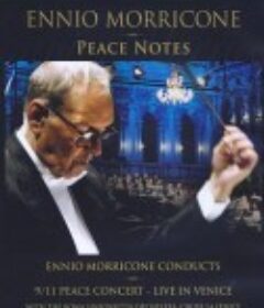 埃尼奥·莫里康内：威尼斯和平音乐会 Ennio Morricone Peace Notes: Live in Venice            (2007)