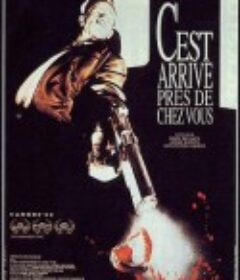 人咬狗 C'est arrivé près de chez vous            (1992)