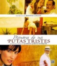 苦妓追忆录 Memoria de mis putas tristes            (2011)