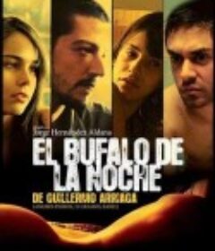 夜间的水牛 El búfalo de la noche            (2007)