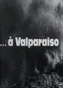 瓦尔帕莱索 ...A Valparaíso            (1964)