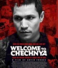 欢迎来到车臣 Welcome to Chechnya            (2020)