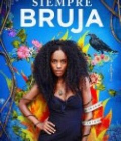 穿越时空的女巫 第一季 Siempre Bruja Season 1            (2019)