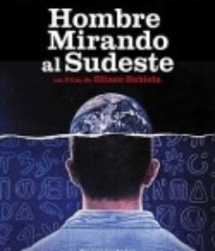 面向东南方的男人 Hombre mirando al sudeste            (1986)