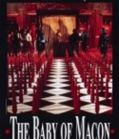 魔法圣婴 The Baby of Mâcon            (1993)
