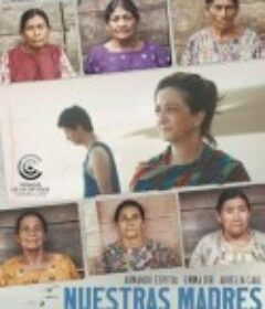 我们的母亲 Nuestras Madres            (2019)