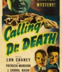 召唤死亡医生 Calling Dr. Death            (1943)