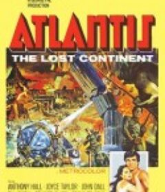 亚特兰蒂斯 失落的大陆 Atlantis,the Lost Continent            (1961)