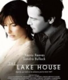 触不到的恋人 The Lake House            (2006)