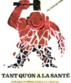 最佳状态 Tant qu'on a la santé            (1966)