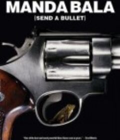 射出子弹 Manda Bala            (2007)