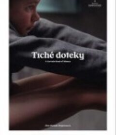 某种寂静 Tiché doteky            (2019)