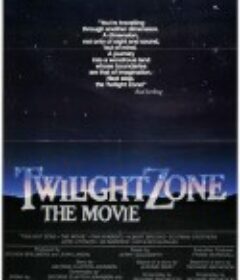 阴阳魔界 Twilight Zone: The Movie            (1983)