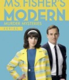 新费雪小姐探案 第一季 Ms Fisher's Modern Murder Mysteries Season 1            (2019)