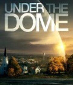 穹顶之下 第一季 Under the Dome Season 1            (2013)