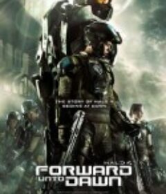 光晕4：航向黎明号 Halo 4: Forward Unto Dawn            (2012)