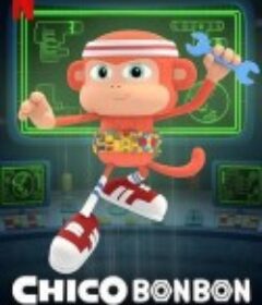 奇哥·蹦蹦和他的工具箱 Chico Bon Bon: Monkey with a Tool Belt            (2020)
