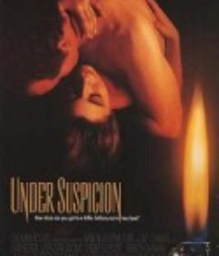致命情挑 Under Suspicion            (1991)