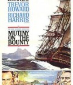 叛舰喋血记 Mutiny on the Bounty            (1962)