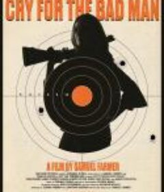 Cry for the Bad Man            (2019)