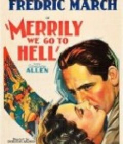 寒涛俪影 Merrily We Go to Hell            (1932)