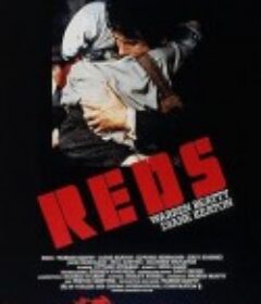 烽火赤焰万里情 Reds            (1981)