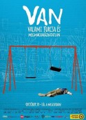 衰人奇遇 VAN valami furcsa és megmagyarázhtatlan            (2014)