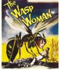 黄蜂女 The Wasp Woman            (1959)