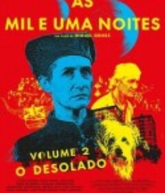 一千零一夜第2部：凄凉之人 As Mil e Uma Noites: Volume 2, O Desolado            (2015)