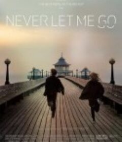 别让我走 Never Let Me Go            (2010)