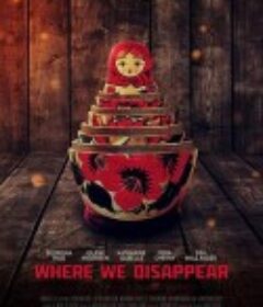 我们在此消失 Where We Disappear            (2019)