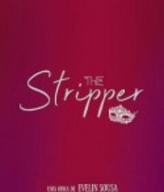 舞娘情缘 The Stripper            (2019)
