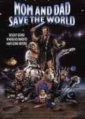 老爸老妈救世界 Mom and Dad Save the World            (1992)