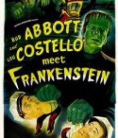 两傻大战科学怪人 Abbott and Costello Meet Frankenstein            (1948)
