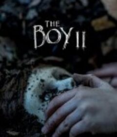 灵偶契约2 Brahms: The Boy II            (2020)