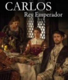 卡洛斯帝王 第一季 Carlos, Rey Emperador Season 1            (2015)