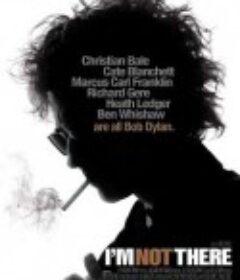 我不在那儿 I'm Not There            (2007)
