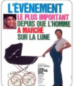 怀孕的男人 L'événement le plus important depuis que l'homme a marché sur la lune            (1973)