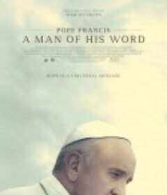 教皇方济各：言出必行的人 Pope Francis: A Man of His Word            (2018)