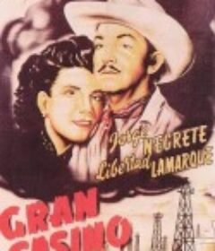 大赌场 Gran Casino            (1947)