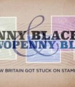 英国邮票和集邮 Penny Blacks & Twopenny Blues: How Britain Got Stuck on Stamps            (2016)
