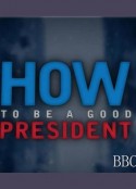 如何成为好总统 Timeshift:How to Be a Good President            (2008)