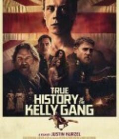 凯利帮的真实历史 True History of the Kelly Gang            (2019)