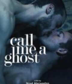 呼唤我的幽魂 Call Me a Ghost            (2017)