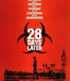 惊变28天 28 Days Later...            (2002)